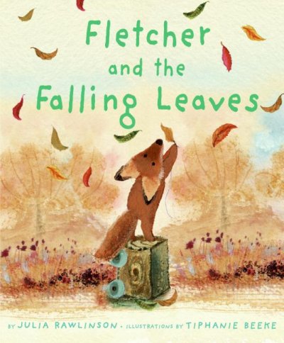 Fletcher and the falling leaves [E] / By Julia Rawlinson; illustrations by Tiphanie Beeke.