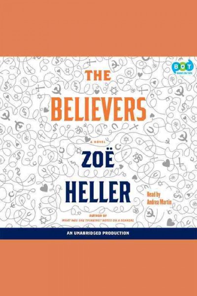 The believers [electronic resource] / Zoë Heller.