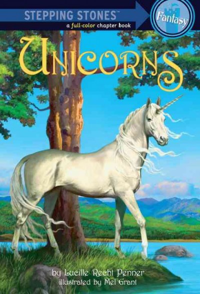 Unicorns [electronic resource] / by Lucille Recht Penner ; illustrated by Mel Grant.