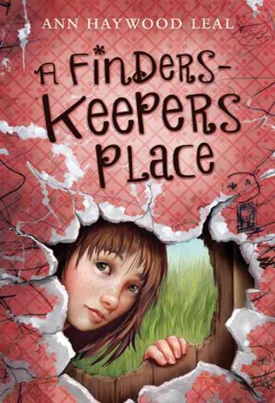 A finders-keepers place / Ann Haywood Leal. --.