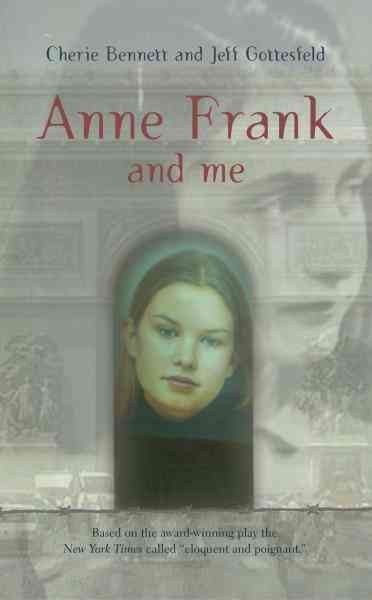 Anne Frank and me [electronic resource] / Cherie Bennett and Jeff Gottesfeld.