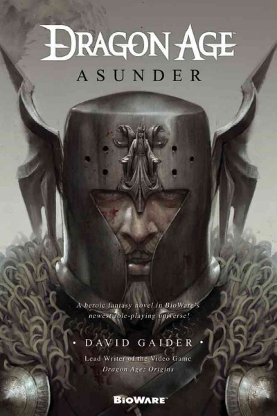 Dragon age : Asunder / David Gaider.