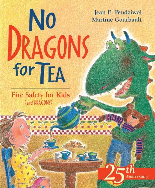 No dragons for tea / Jean Pendziwol ; illustraed by Martine Gourbault