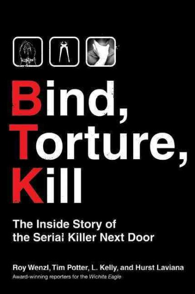 Bind, torture, kill [electronic resource] : the inside story of the serial killer next door / Roy Wenzl ... [et al.].