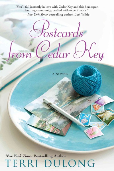 Postcards from Cedar Key [electronic resource] / Terri Dulong.