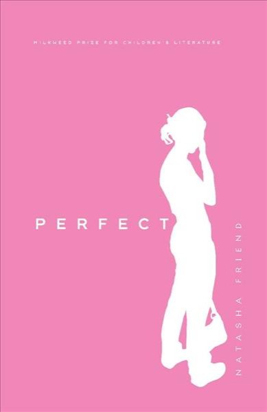 Perfect [electronic resource] / Natasha Friend.