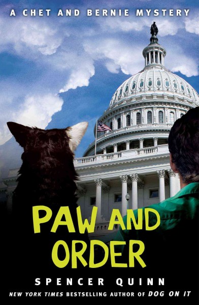 Paw and order : a Chet and Bernie mystery / Spencer Quinn.