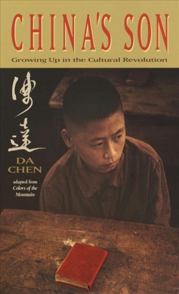 China's son [electronic resource] : growing up in the Cultural Revolution / Da Chen.