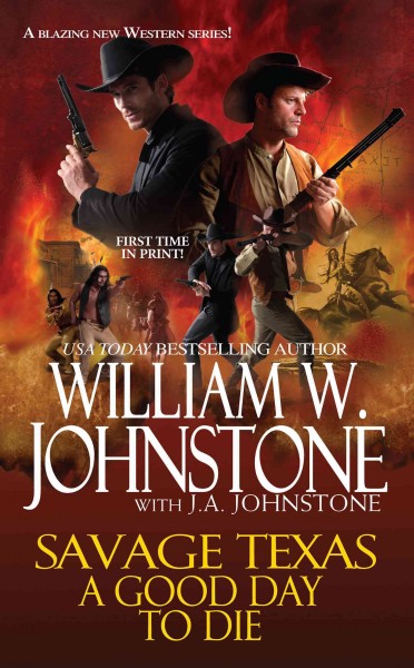 A good day to die [electronic resource] / William W. Johnstone with J.A. Johnstone.