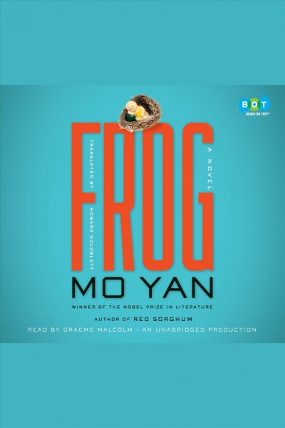 Frog : a novel / Mo Yan & Howard Goldblatt.