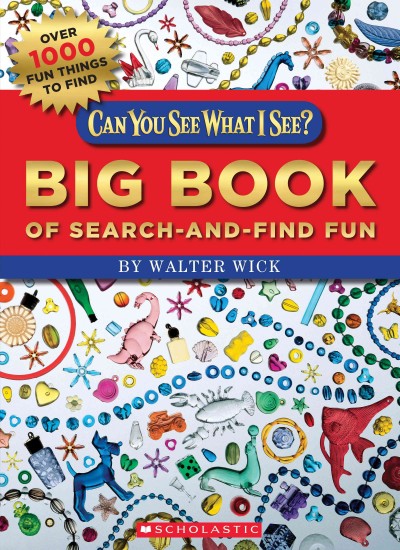 Big book of search-and-find fun / by Walter Wick.