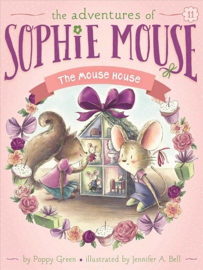 The mouse house / by Poppy Green ; illustrated by Jennifer A. Bell.