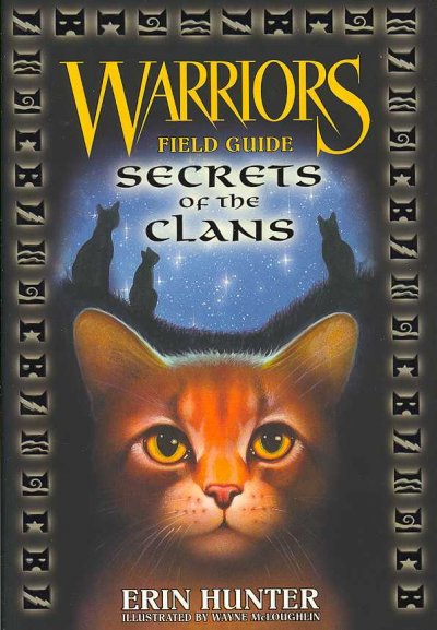 Warriors field guide : secrets of the clans / Erin Hunter.