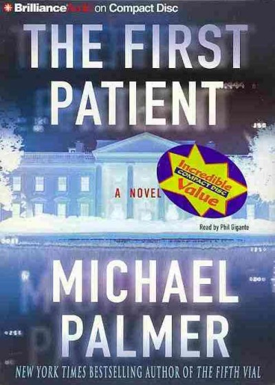 The First Patient: A Novel Phil Gigante ; Reader Miscellaneous
