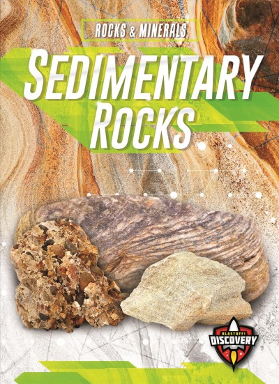 Sedimentary rocks / by Jenny Fretland VanVoorst.