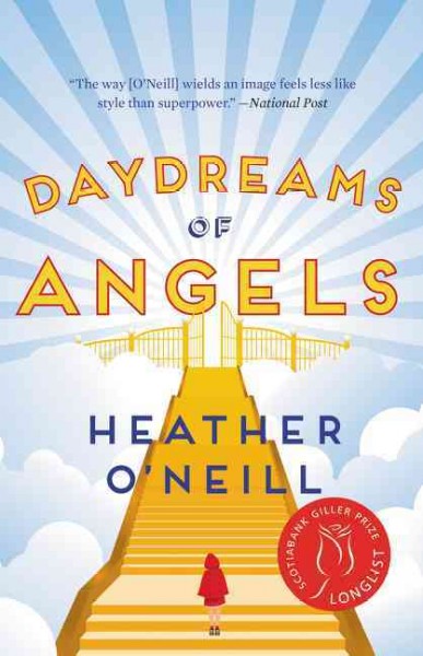 Daydreams of angels : stories / Heather O'Neill.