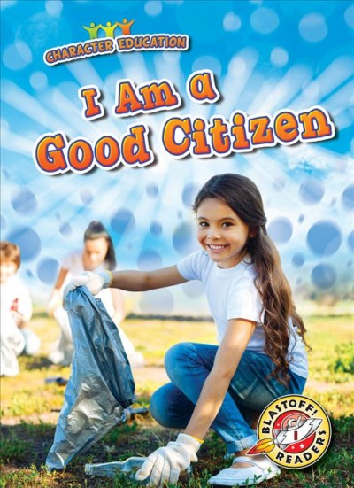 I am a good citizen / by Jenny Fretland VanVoorst.