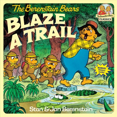 The Berenstain Bears blaze a trail / Stan & Jan Berenstain.