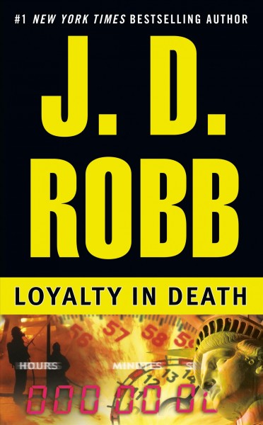Loyalty in Death : v.9 : In Death Series/ / J. D. Robb.