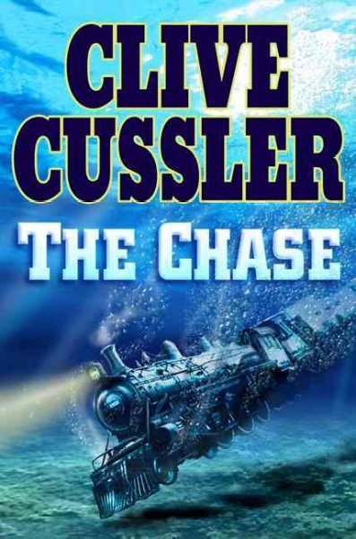 The Chase : v.1 : Isaac Bell / Clive Cussler.