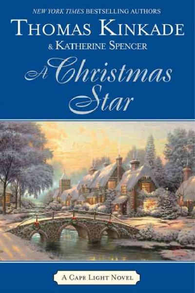 A Christmas Star v.9 : Cape Light / Thomas Kinkade and Katherine Spencer.