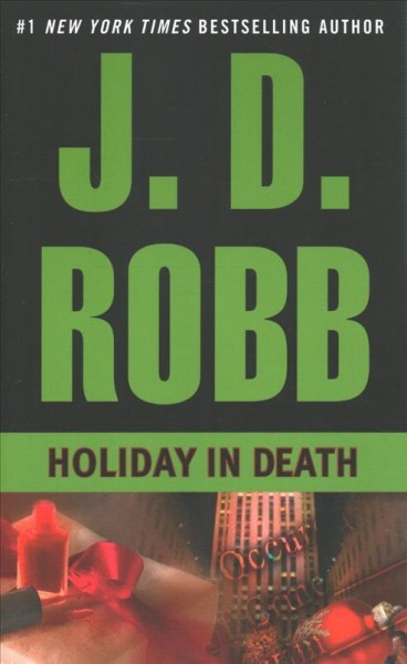 Holiday in Death : v.7 : In Death Series/ / Robb, J.D. [Nora Roberts writing as].