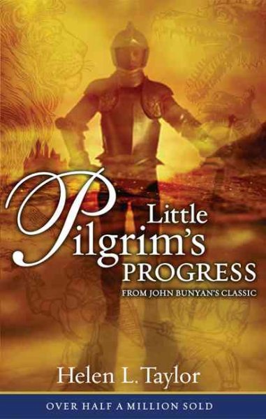 Little pilgrim's progress / Helen L. Taylor ; [inside illustrations, Kelly Shields].