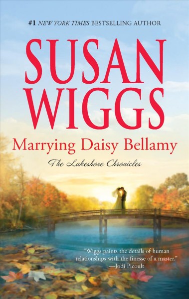 Marrying Daisy Bellamy : v.8 : Lakeshore Chronicles / Susan Wiggs.