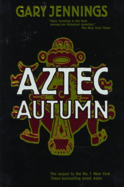 Aztec Autumn : v.2 : Azteca / Gary Jennings.