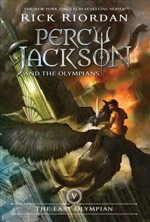 The Last Olympian : v. 5 : Percy Jackson & the Olympians / Rick Riordan.