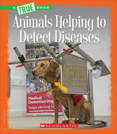 Animals helping to detect diseases / Susan H. Gray.