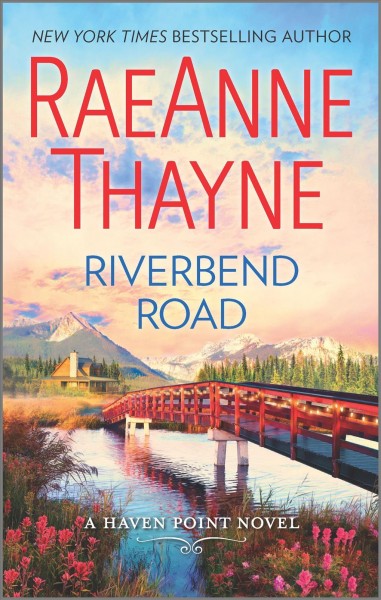 Riverbend Road : v. 4 : Haven Point / RaeAnne Thayne.