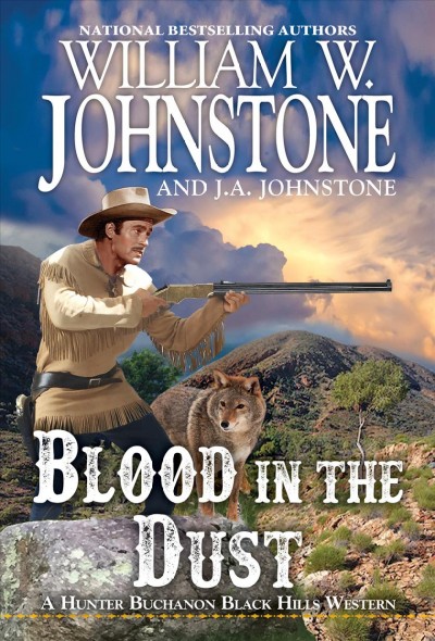 Blood in the dust / William W. Johnstone and J.A. Johnstone.