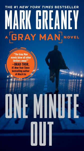 One minute out: v. 9:  Gray Man / Mark Greaney.