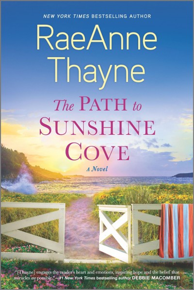 The path to Sunshine Cove : a novel / RaeAnne Thayne.