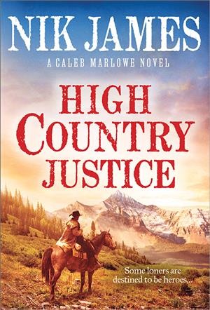High country justice / James Nik.