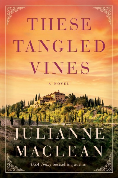 These tangled vines : a novel / Julianne MacLean.