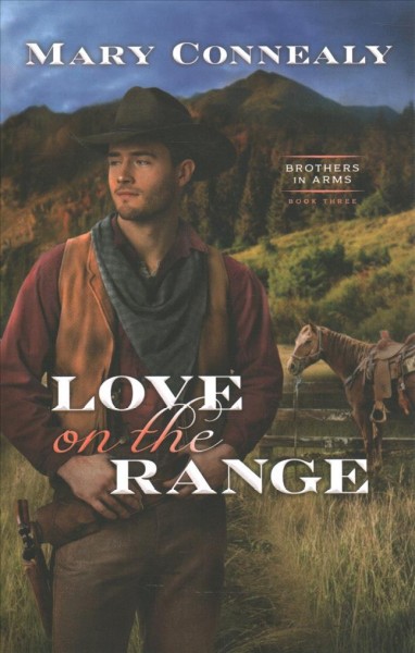 Love on the range / Mary Connealy.