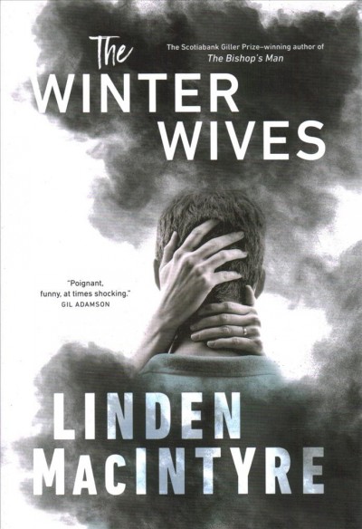 The winter wives : a novel / Linden MacIntyre.