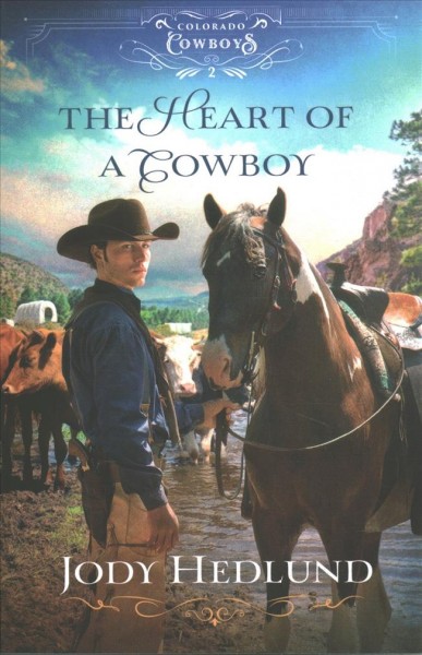 The heart of a cowboy / Jody Hedlund.
