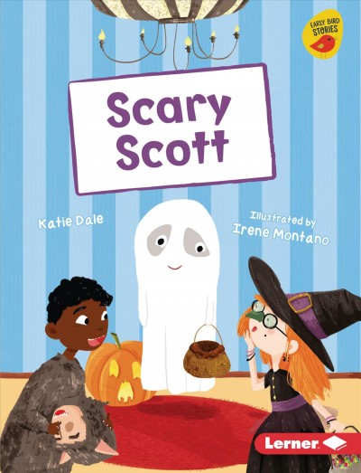 Scary Scott Katie Dale : illustrated by Irene Montano