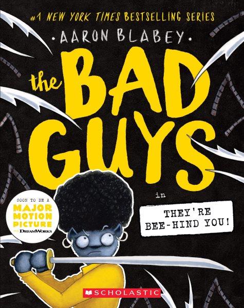 The bad guys in they're bee-hind you! Book 14 / Aaron Blabey.