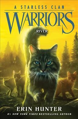 River  #1  Warriors: A starless Clan / Erin Hunter.