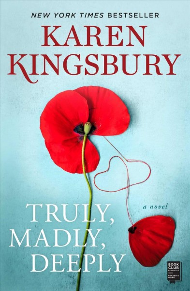 Truly, madly, deeply : a novel / Karen Kingsbury.