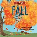 I love fall / by Lizzie Scott and Stephanie Fizer Coleman.