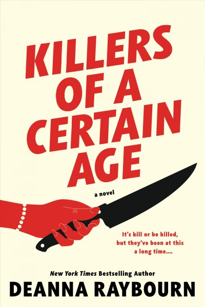 Killers of a certain age : a novel / Deanna Raybourn.