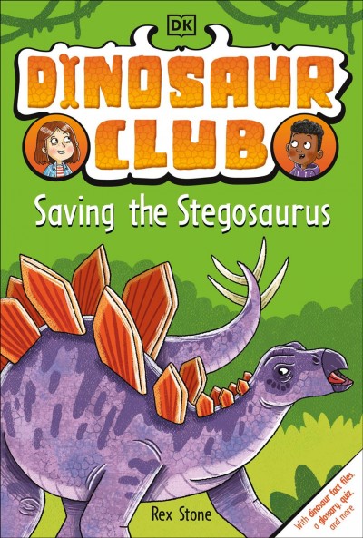 Saving the stegosaurus / written by Rex Stone ; illustrated by Louise Forshaw.