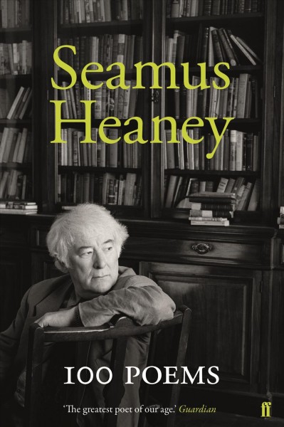 100 poems / Seamus Heaney.