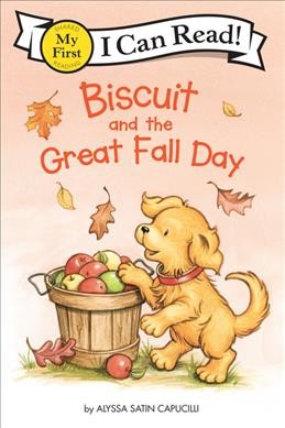 Biscuit and the great fall day / story by Alyssa Satin Capucilli ; pictures by Rose Mary Berlin in the style of Pat Schories.