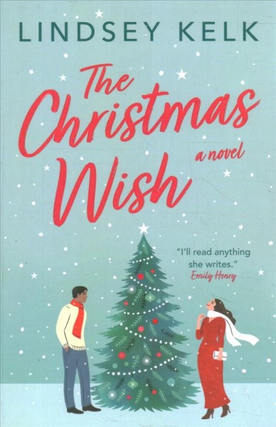 The Christmas wish : a novel / Lindsey Kelk.